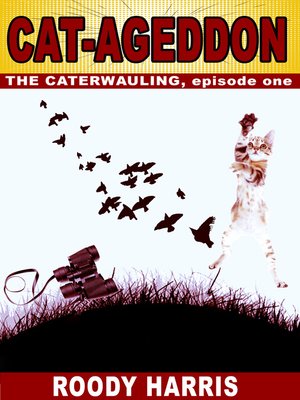 cover image of Cat-Ageddon; the Caterwauling, episode 1